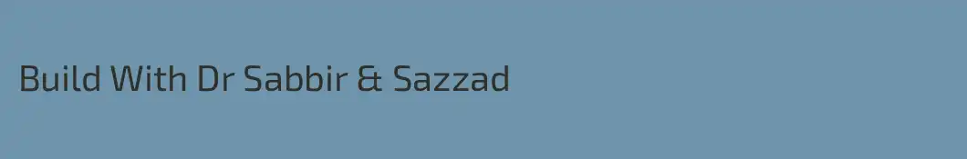 Build With Dr Sabbir & Sazzad